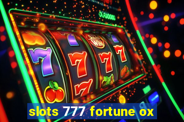 slots 777 fortune ox